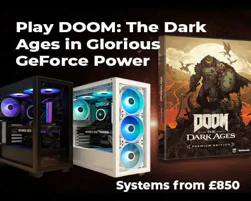 Doom The Dark Ages - Systems from £850